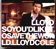 Lloyd Cole - So You'd Like To Save The World 2 x CD Set